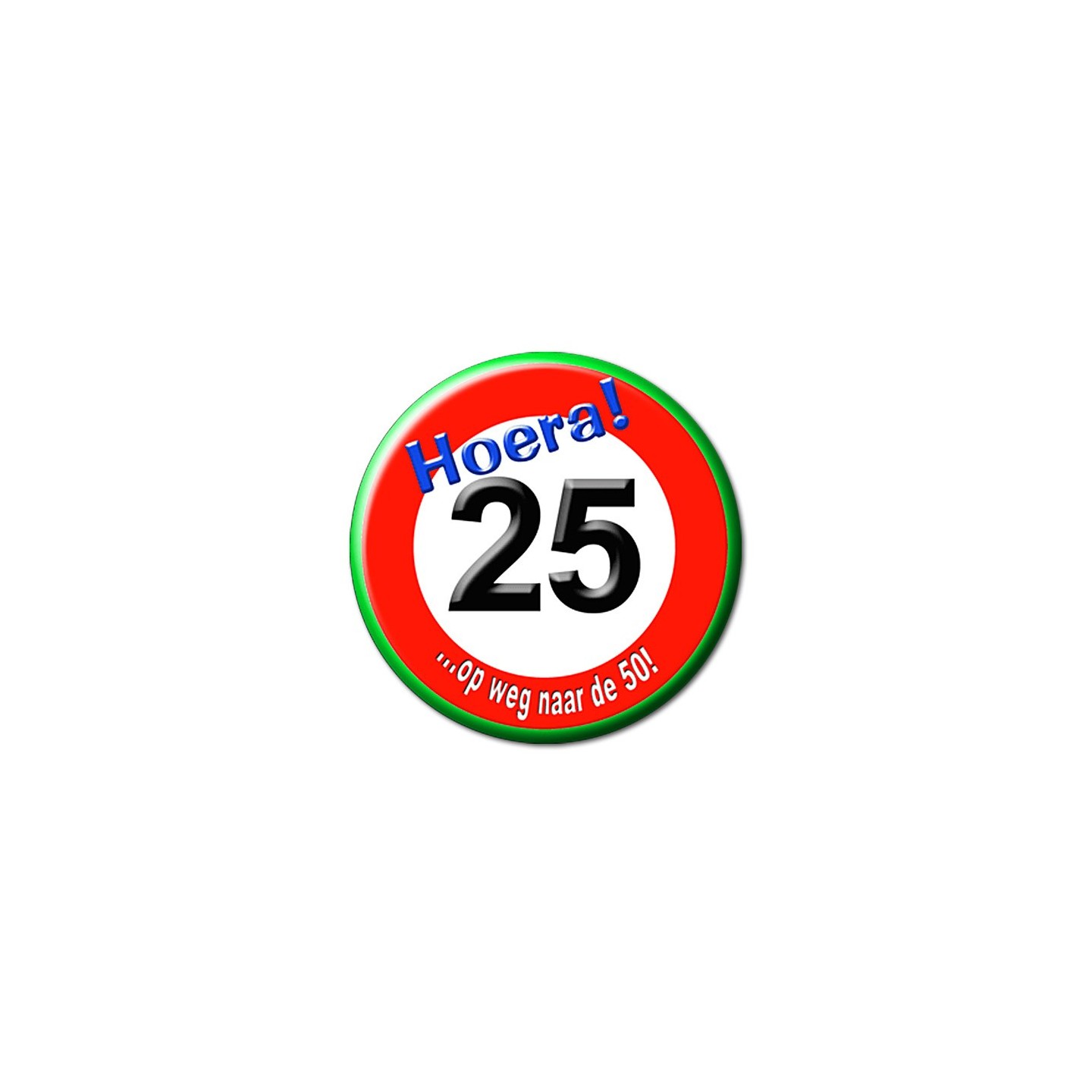 button 25 jaar verjaardag verkeersbord hoera