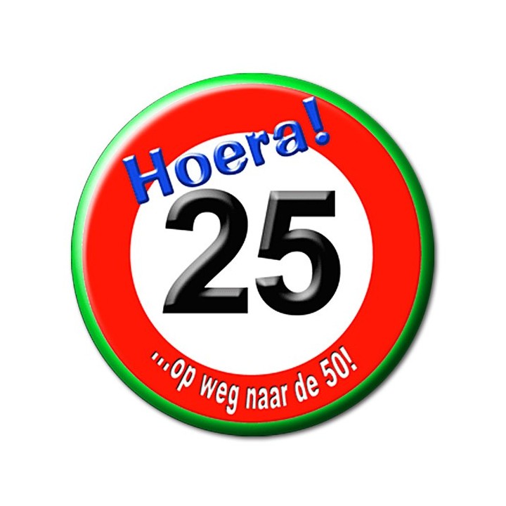 button 25 jaar verjaardag verkeersbord hoera